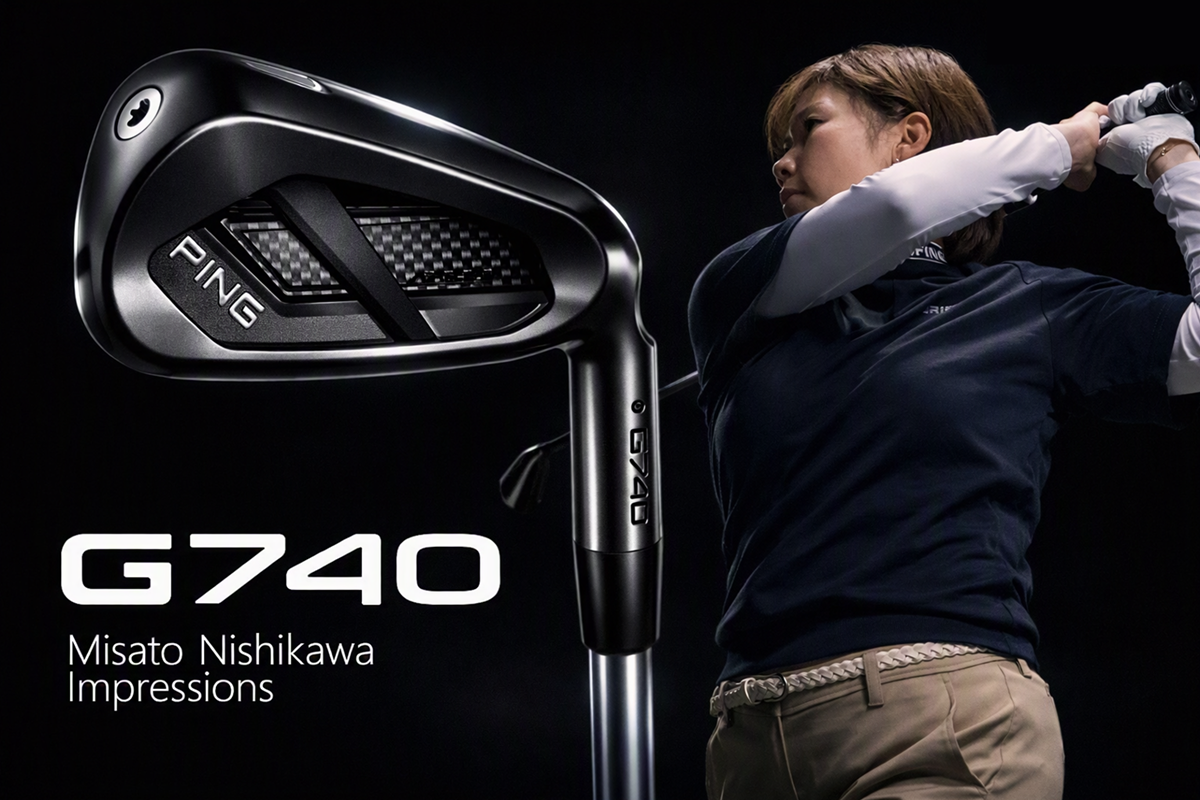 非力でも無理なく7Iで150yd超。ピン「G740」はつかまる、飛ぶ、高く上がる！／西川みさと #深夜試打